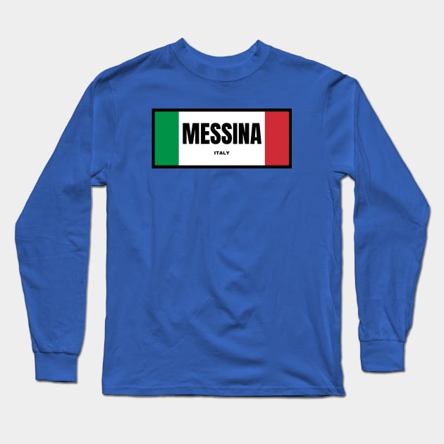 Messina City in Italian Flag Colors Long Sleeve T-Shirt by aybe7elf